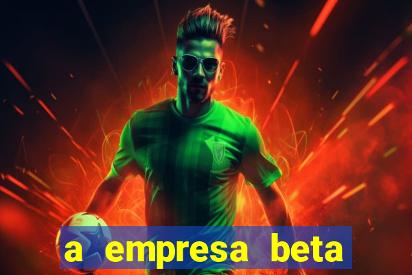 a empresa beta finalizou dezembro com 20 unidades